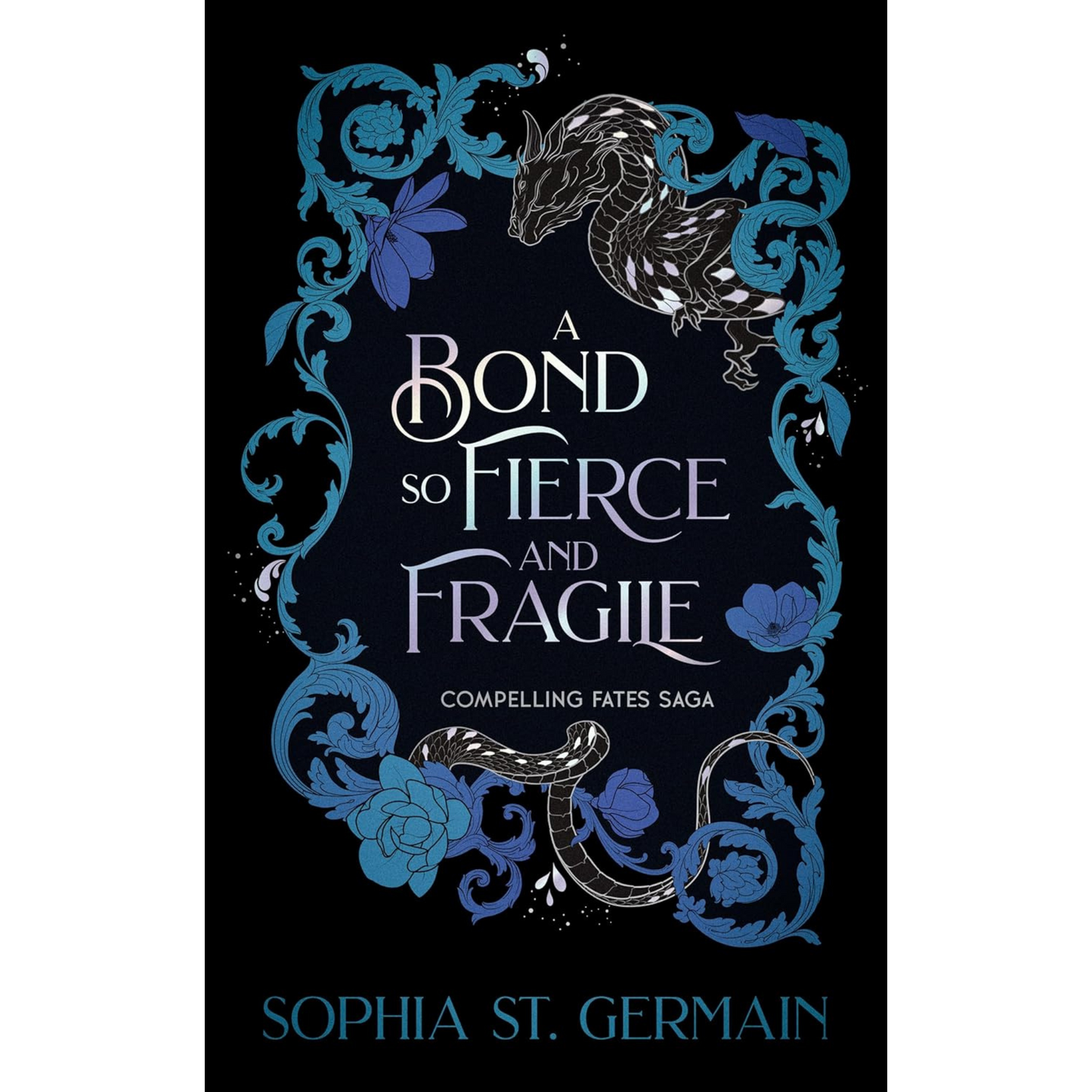 A Bond so Fierce and Fragile by Sophia St. Germain