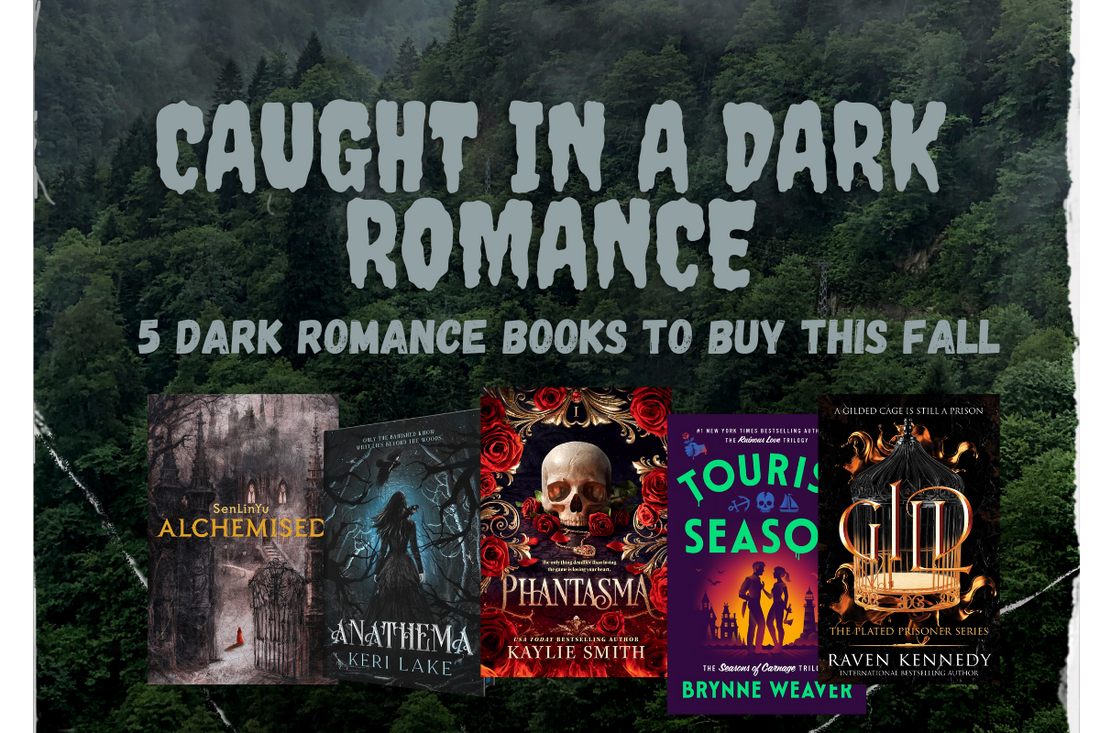 Caught in a Dark Romance - 5 Dark Romance Books to Buy this Fall