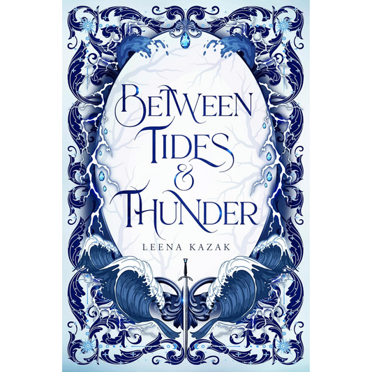 Between Tides & Thunder by Leena Kazak