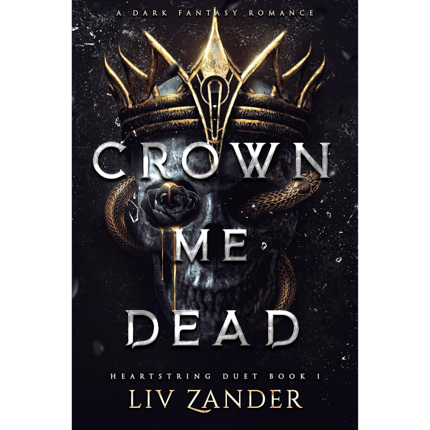 Book cover of 'Crown Me Dead' by Liv Zander with a dark fantasy theme.