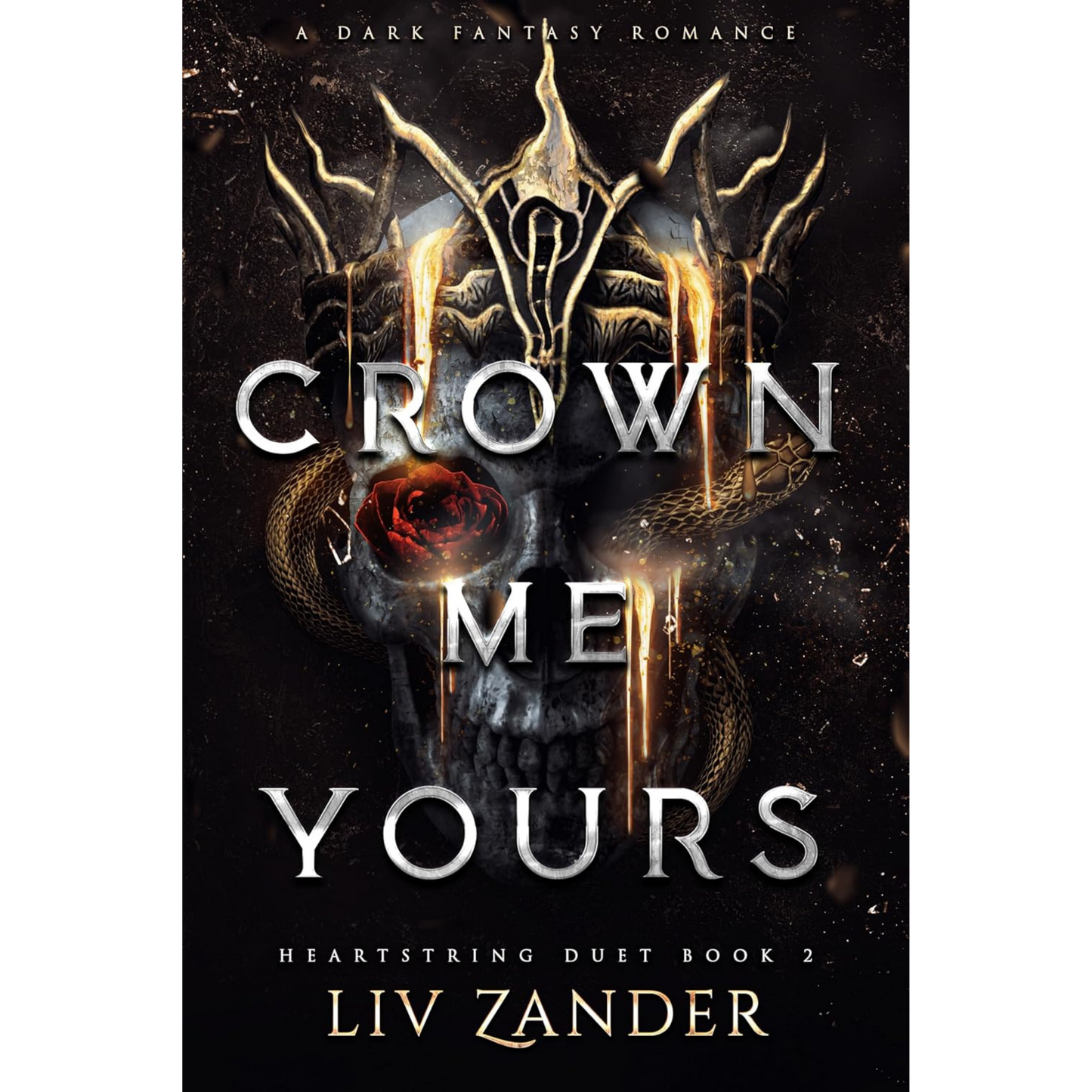 Book cover of 'Crown Me Yours' by Liv Zander with a dark fantasy design.